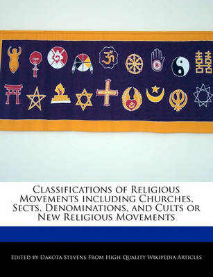 Book cover for Classifications of Religious Movements Including Churches, Sects, Denominations, and Cults or New Religious Movements