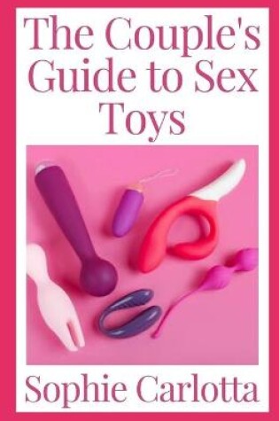 Cover of The Couple's Guide to Sex Toys