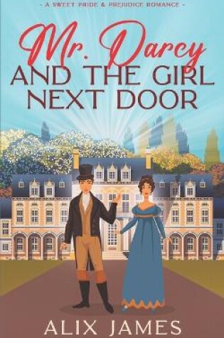 Cover of Mr. Darcy and the Girl Next Door