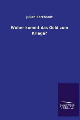 Cover of Woher kommt das Geld zum Kriege?