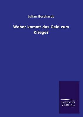 Book cover for Woher kommt das Geld zum Kriege?