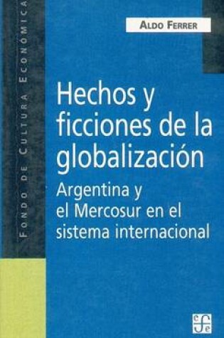 Cover of Hechos y Ficciones de la Globalizacion