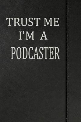 Book cover for Trust Me I'm a Podcaster