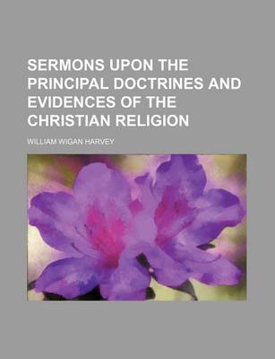 Book cover for Sermons Upon the Principal Doctrines and Evidences of the Christian Religion