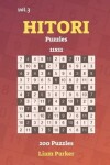 Book cover for Hitori Puzzles - 200 Puzzles 11x11 vol.3