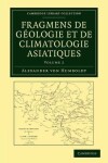 Book cover for Fragmens de géologie et de climatologie Asiatiques