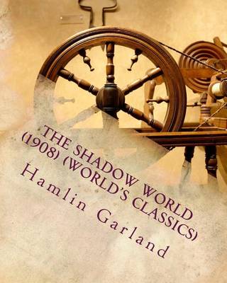 Book cover for The shadow world (1908) (World's Classics)