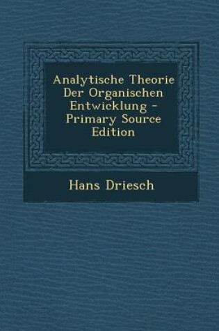 Cover of Analytische Theorie Der Organischen Entwicklung - Primary Source Edition