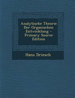 Book cover for Analytische Theorie Der Organischen Entwicklung - Primary Source Edition