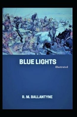 Cover of Blue Lights (Illustrated)