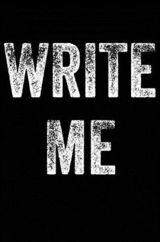 Cover of Write Me