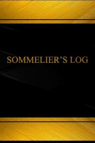 Cover of Sommelier's Log (Log Book, Journal - 125 pgs, 8.5 X 11 inches)