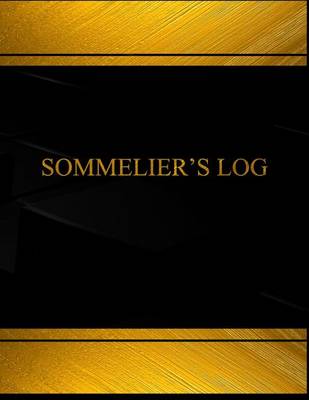 Cover of Sommelier's Log (Log Book, Journal - 125 pgs, 8.5 X 11 inches)