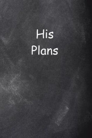 Cover of 2020 Daily Planner For Men His Plans Chalkboard Style 388 Pages