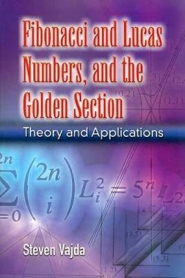 Cover of Fibonacci and Lucas Numbers, and the Golden Section