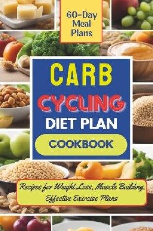 Cover of Carb Cycling Diet Plan & Cookbook