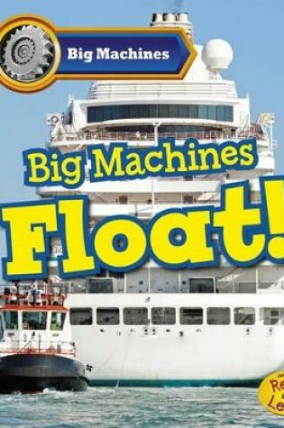 Cover of Big Machines Float (Big Machines)