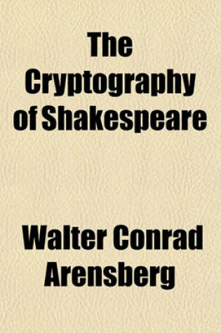 Cover of The Cryptography of Shakespeare