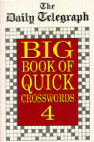 Cover of The "Daily Telegraph" Big Book of Quick Crosswords 4