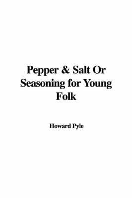 Book cover for Pepper & Salt or Seasoning for Young Folk