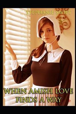 Book cover for When Amish Love Finds A Way