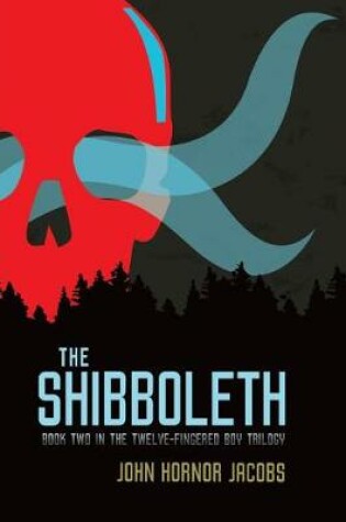 Cover of The Twelve-Fingered Boy Trilogy 2: The Shibboleth