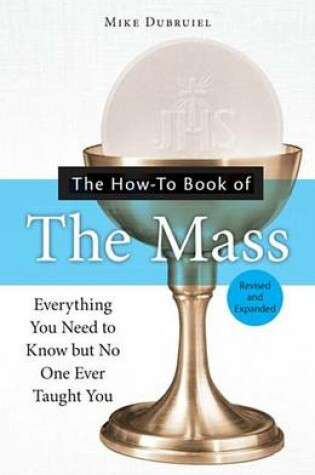 Cover of The How-To Book of the Mass, Revised and Expanded