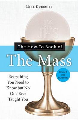 Book cover for The How-To Book of the Mass, Revised and Expanded