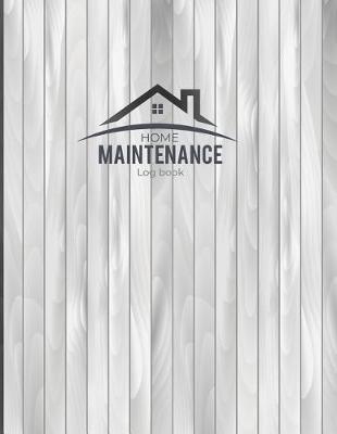 Book cover for Home Maintenance Log Book