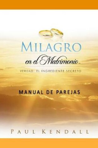 Cover of Milagro en el Matrimonio Manual de Parejas