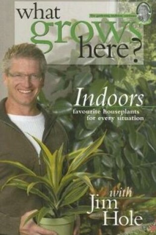 Cover of What Grows Here? Indoors