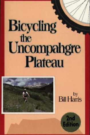 Cover of Bicycling the Uncompahgre Plateau