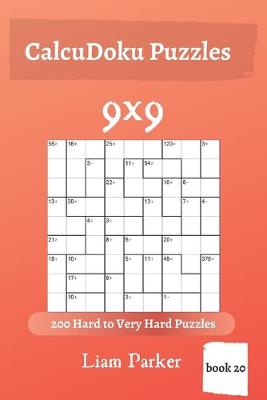 Book cover for CalcuDoku Puzzles - 200 Hard to Very Hard Puzzles 9x9 (book 20)