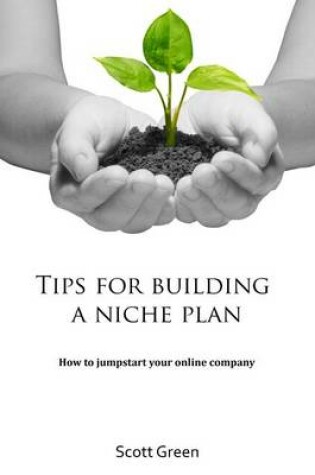 Cover of Tips for Building a Niche Plan