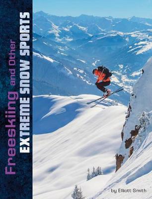 Book cover for Freeskiing and Other Extreme Snow Sports (Natural Thrills)