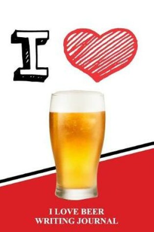 Cover of I Love Beer Writing Journal