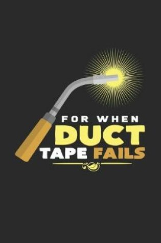 Cover of For when duct tape fails