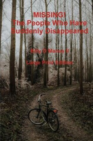 Cover of MISSING! The People Who Have Suddenly Disappeared