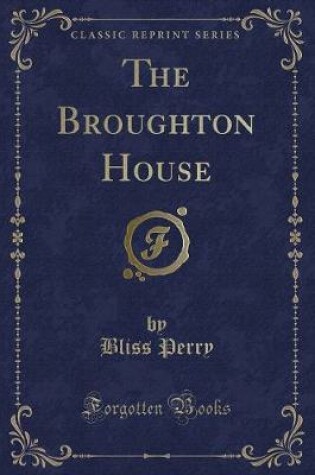 Cover of The Broughton House (Classic Reprint)