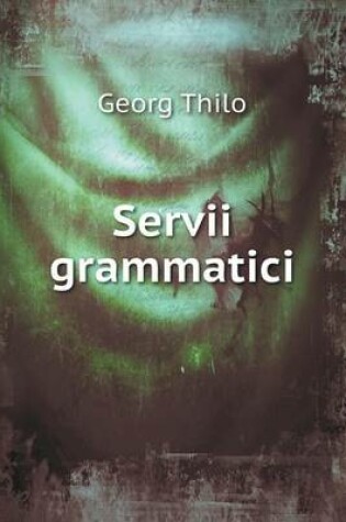 Cover of Servii grammatici