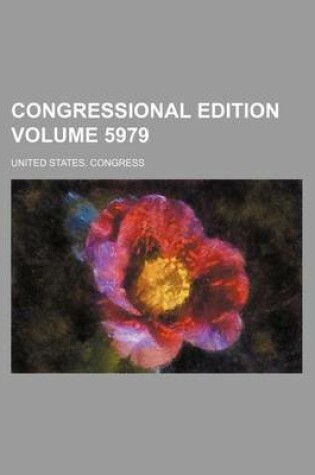 Cover of Congressional Edition Volume 5979