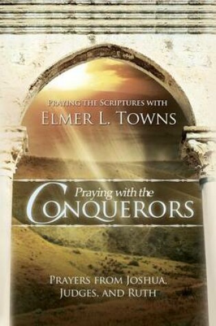 Cover of Praying with the Conquerors