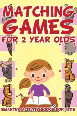 Cover of Matching Games for 2 Year Olds