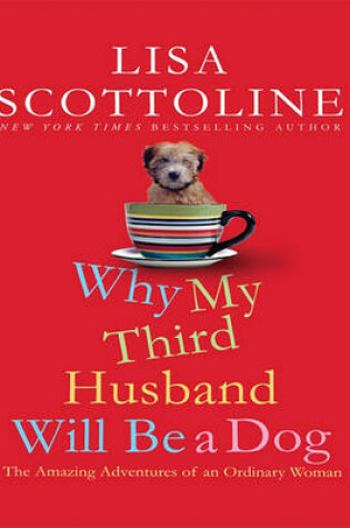 Cover of Why My Third Husband Will Be a Dog
