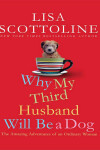 Book cover for Why My Third Husband Will Be a Dog