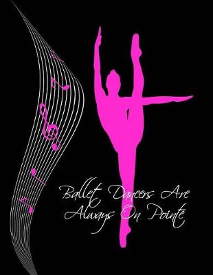 Book cover for Ballet Dancers Are Always On Pointe