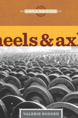 Cover of Wheels & Axles