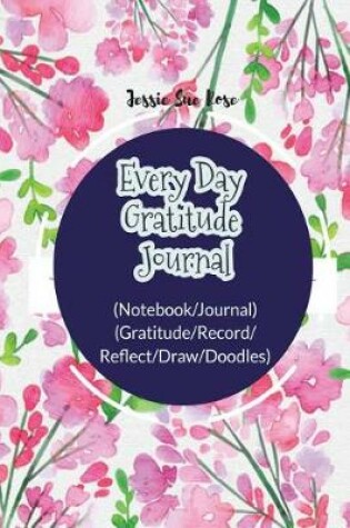 Cover of Every Day Gratitude Journal