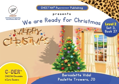 Book cover for C-DER(Cheetah decodable & early readers) Set3, book27. We are ready for Christmas