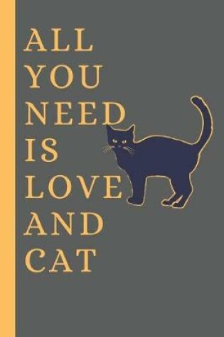 Cover of All You Need Is Love and Cat